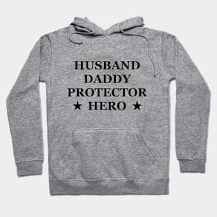 Husband Daddy Protector Hero Fathers Day Funny Gift Hoodie